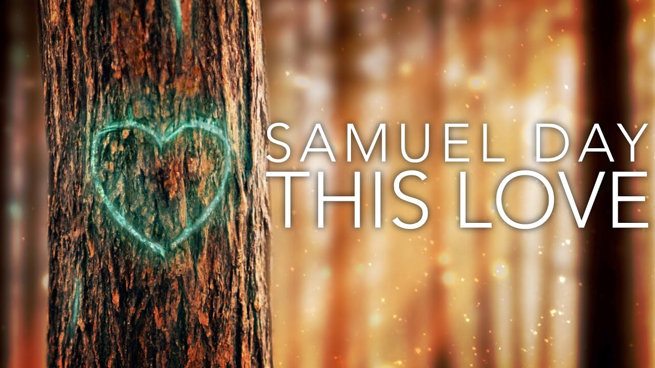 Samuel Day - This Love Lyric Video