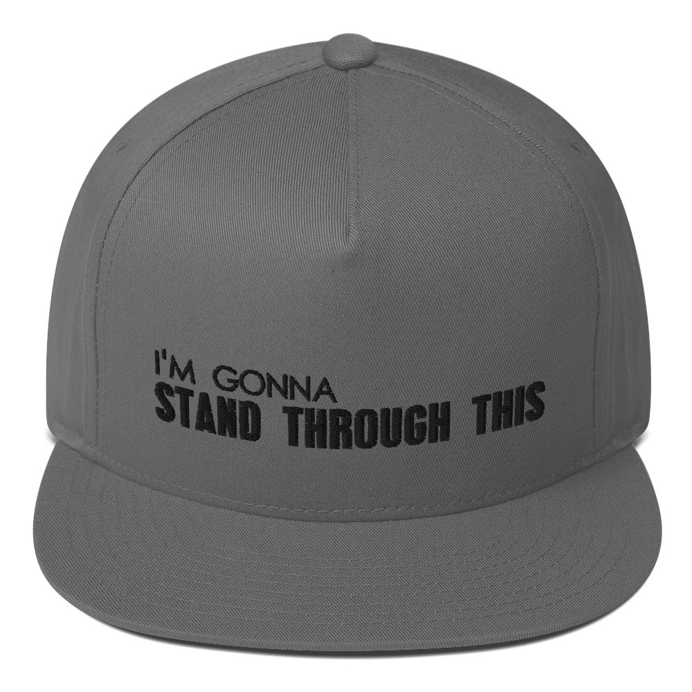 Stand Through This - Flat Bill Snapback - Black Stitch