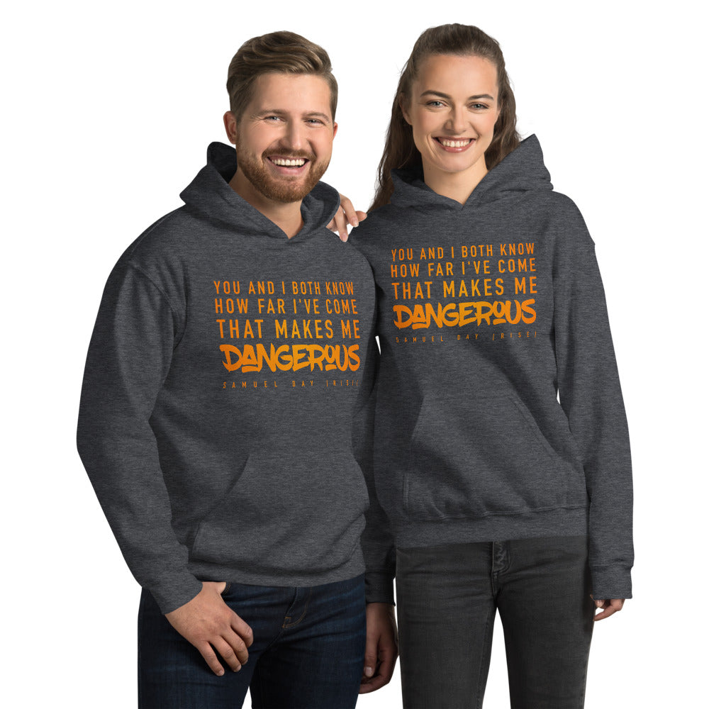 Dangerous | Rise Unisex Hoodie
