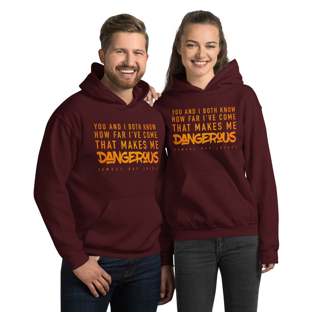 Dangerous | Rise Unisex Hoodie