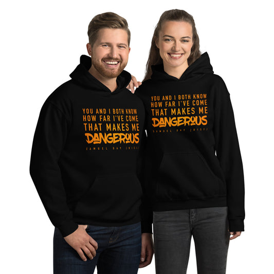 Dangerous | Rise Unisex Hoodie