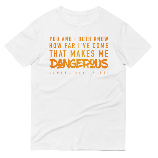 Dangerous | Rise Lyric Shirt